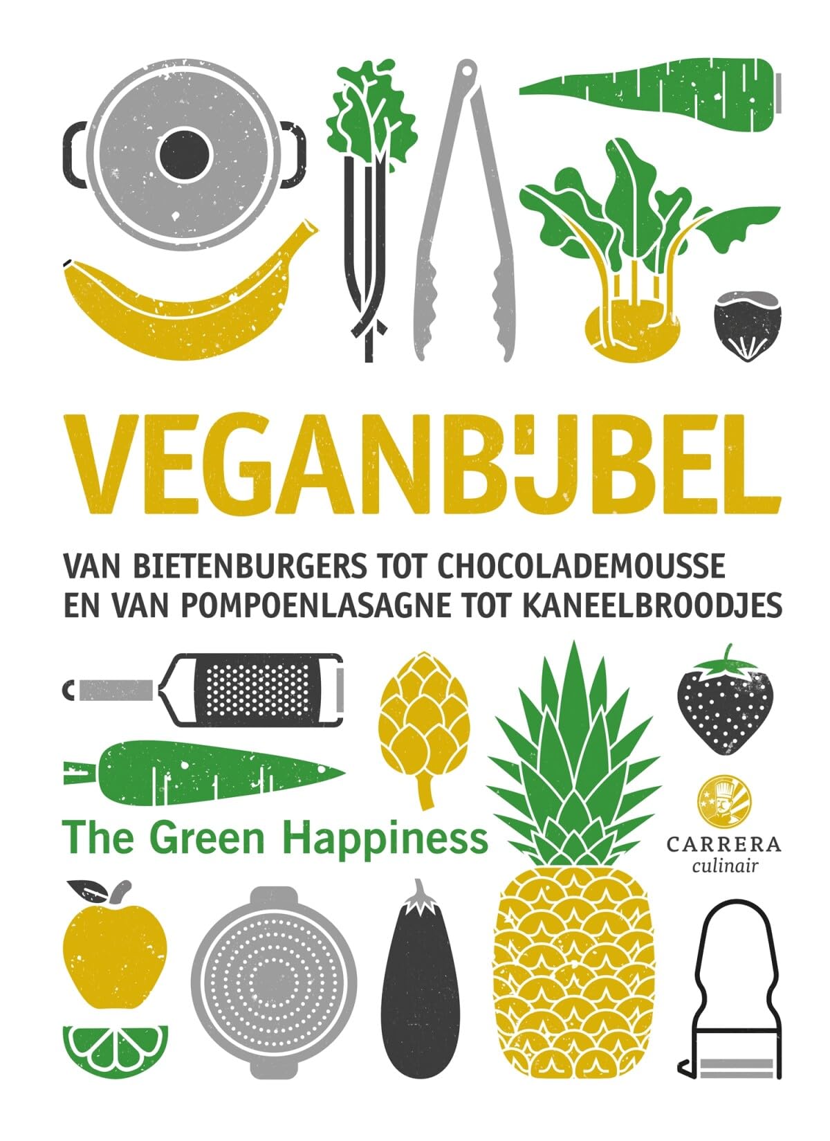 Veganbijbel: van bietenburgers tot chocolademousse en van pompoenlasagne tot kaneelbroodjes (The green happiness) Leisure, Home & Garden