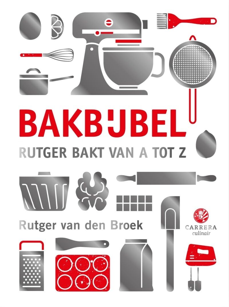 Bakbijbel: Rutger bakt van a tot z book