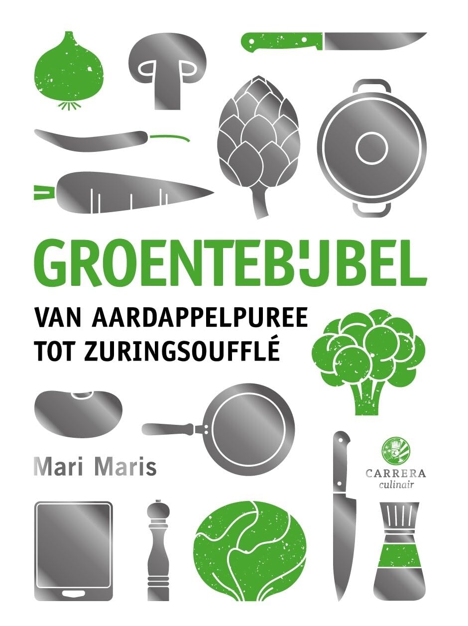 Groentebijbel: van aardappelpuree tot zuringsoufflé book
