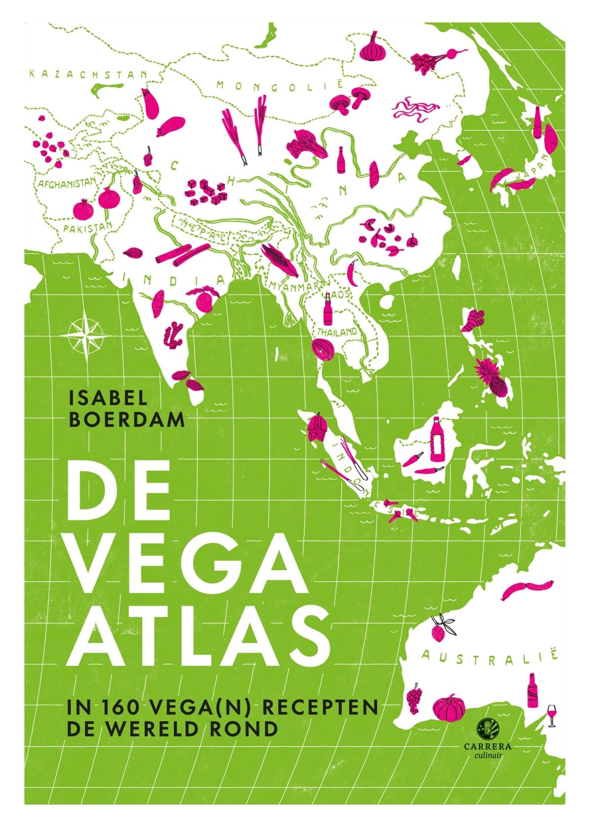 De vega atlas: in 160 vega(n) recepten de wereld rond (Kookatlassen) Leisure, Home & Garden