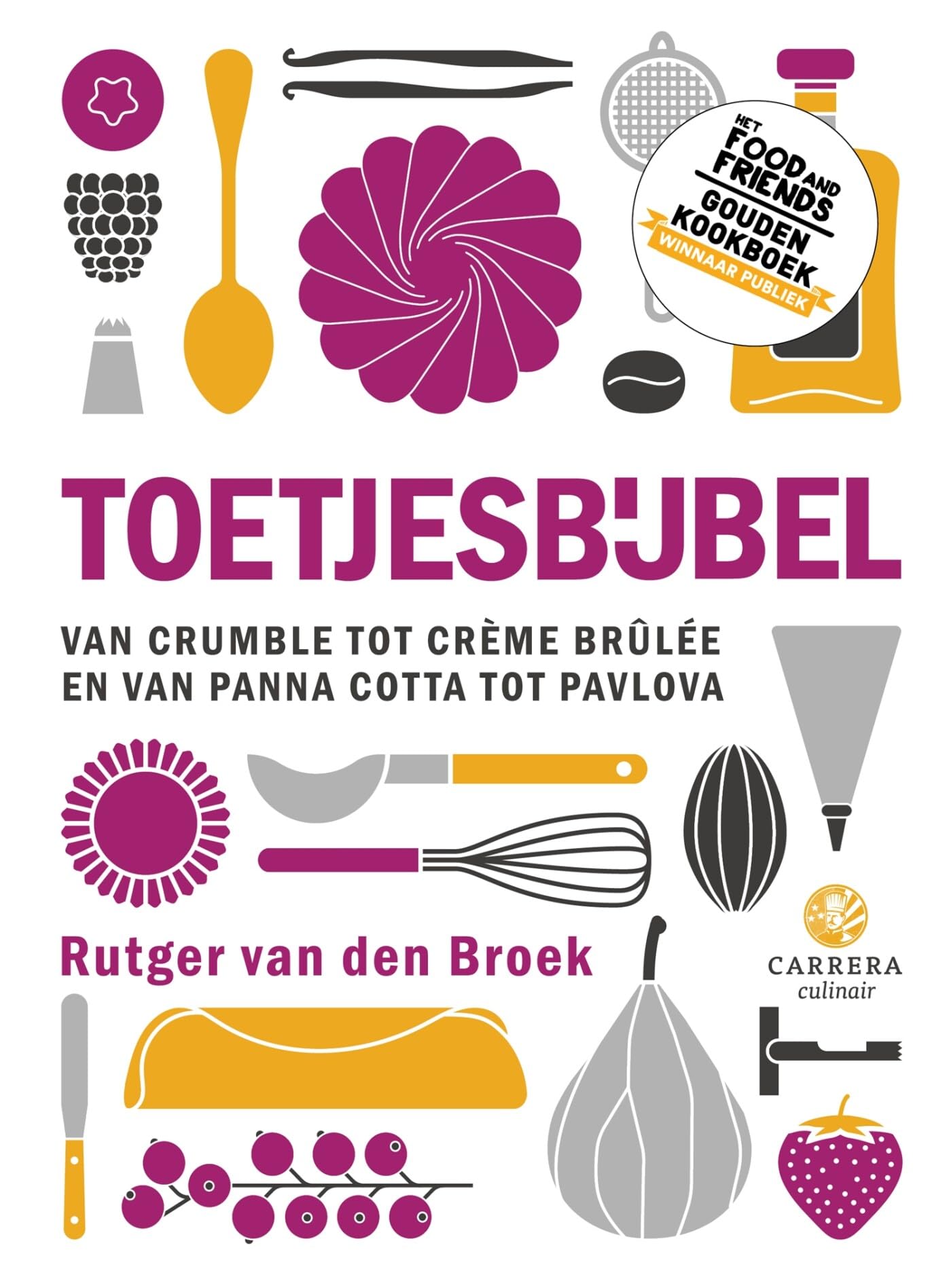 Toetjesbijbel: van crumble tot crème brûlée en van panna cotta tot pavlova (Kookbijbels) Leisure, Home & Garden
