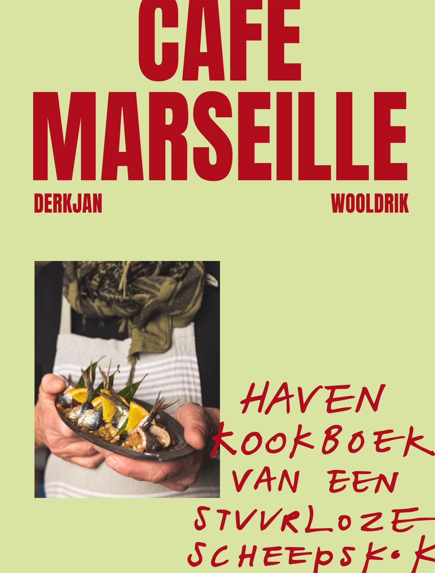 Café Marseille: Havenkookboek van een stuurloze scheepskok book