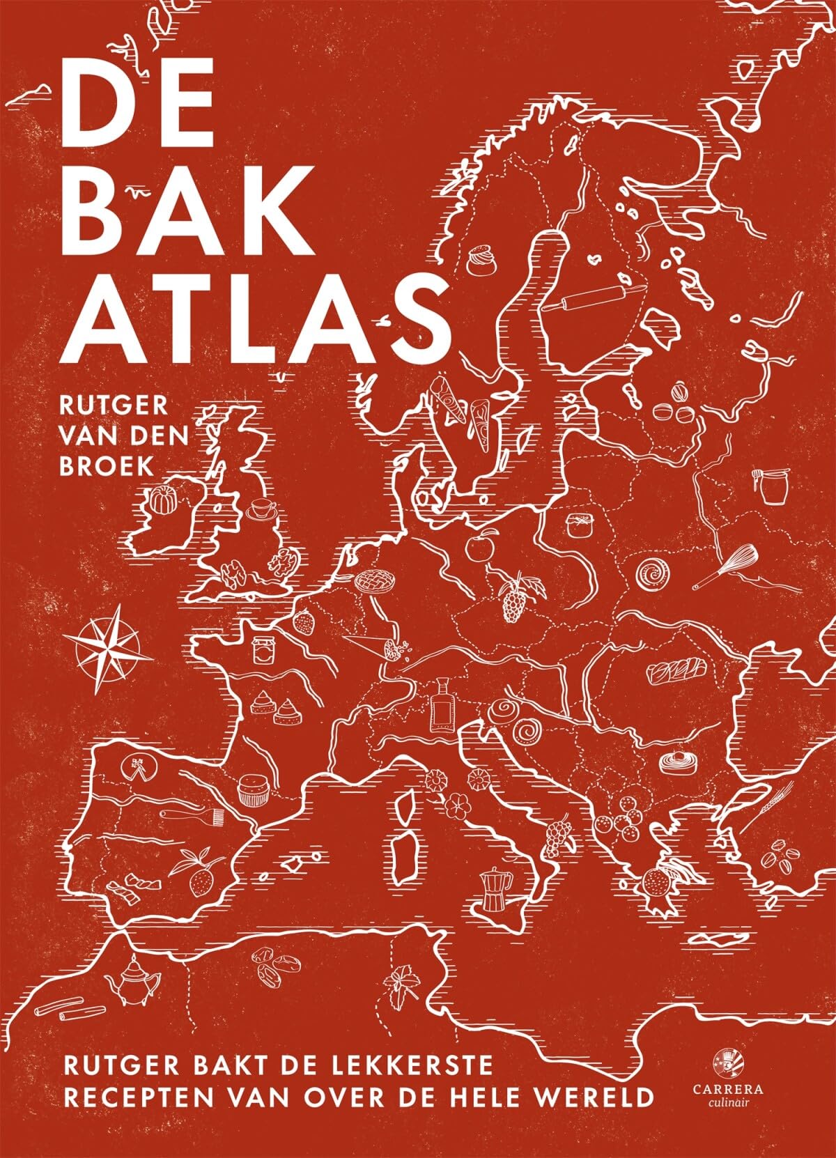 De bakatlas: Rutger bakt de lekkerste recepten van over de hele wereld book