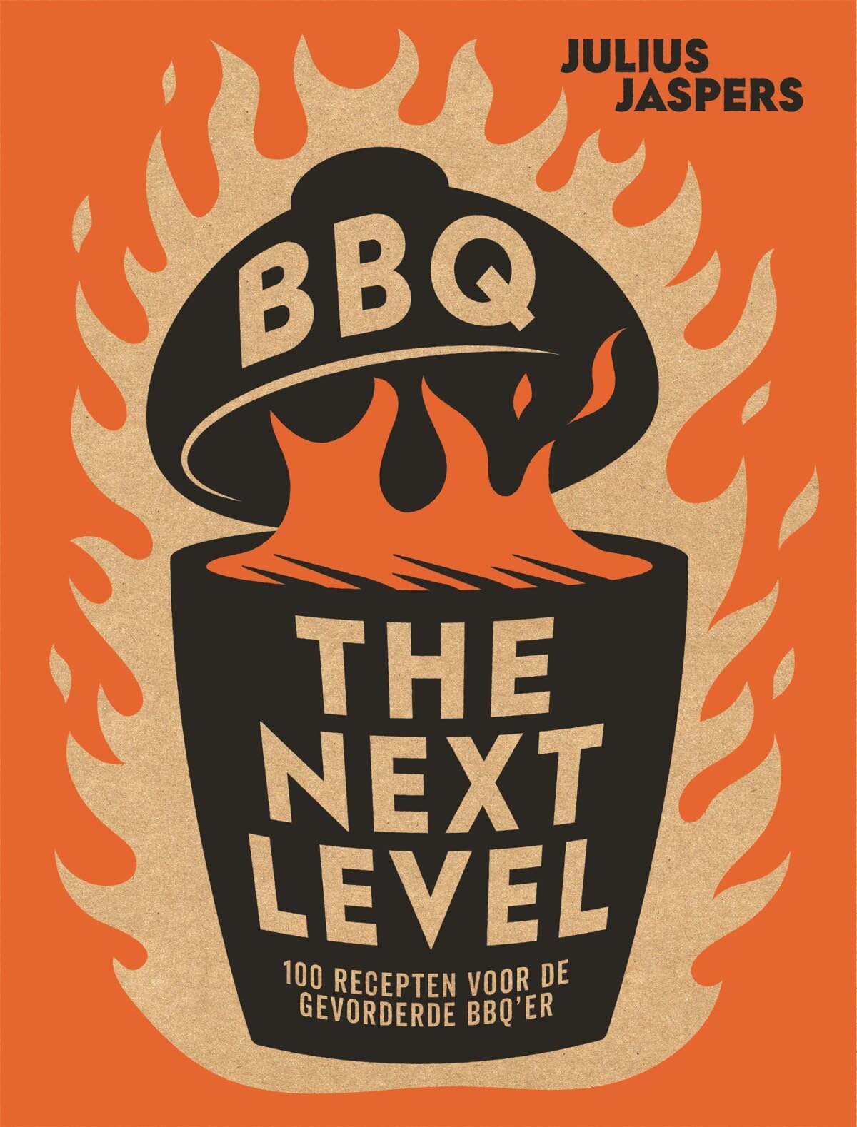 BBQ, the next level: 100 recepten voor de gevorderde BBQ'er book