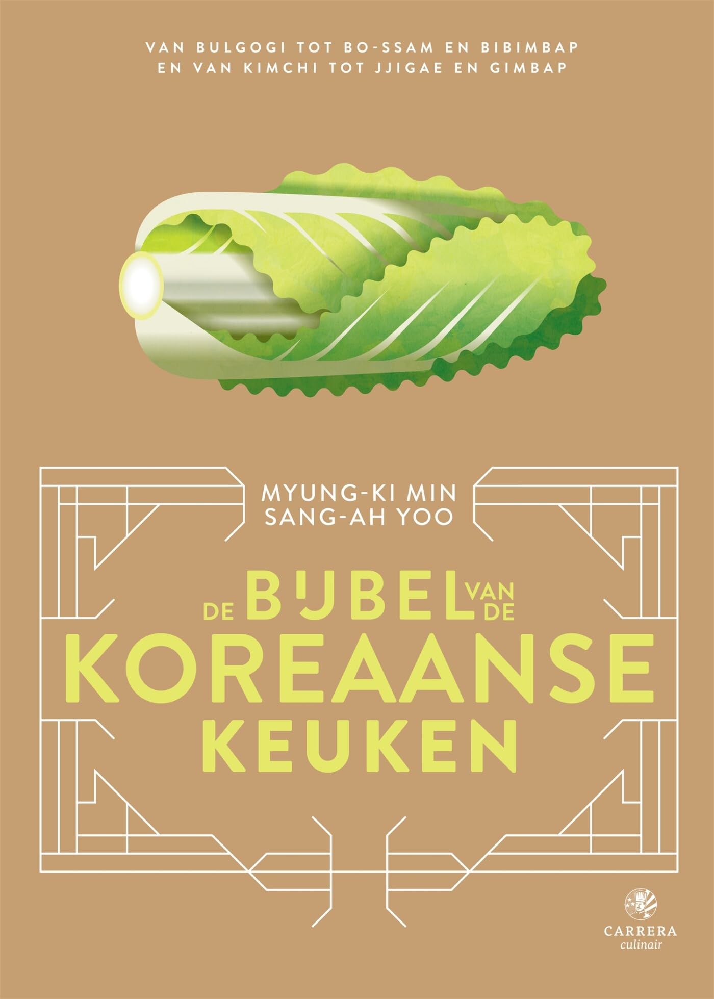 De bijbel van de Koreaanse keuken: van bulgogi tot bo-ssam en bibimbap en van kimchi tot jjigae en gimbap en van kimchi tot jjigae en gimbap book