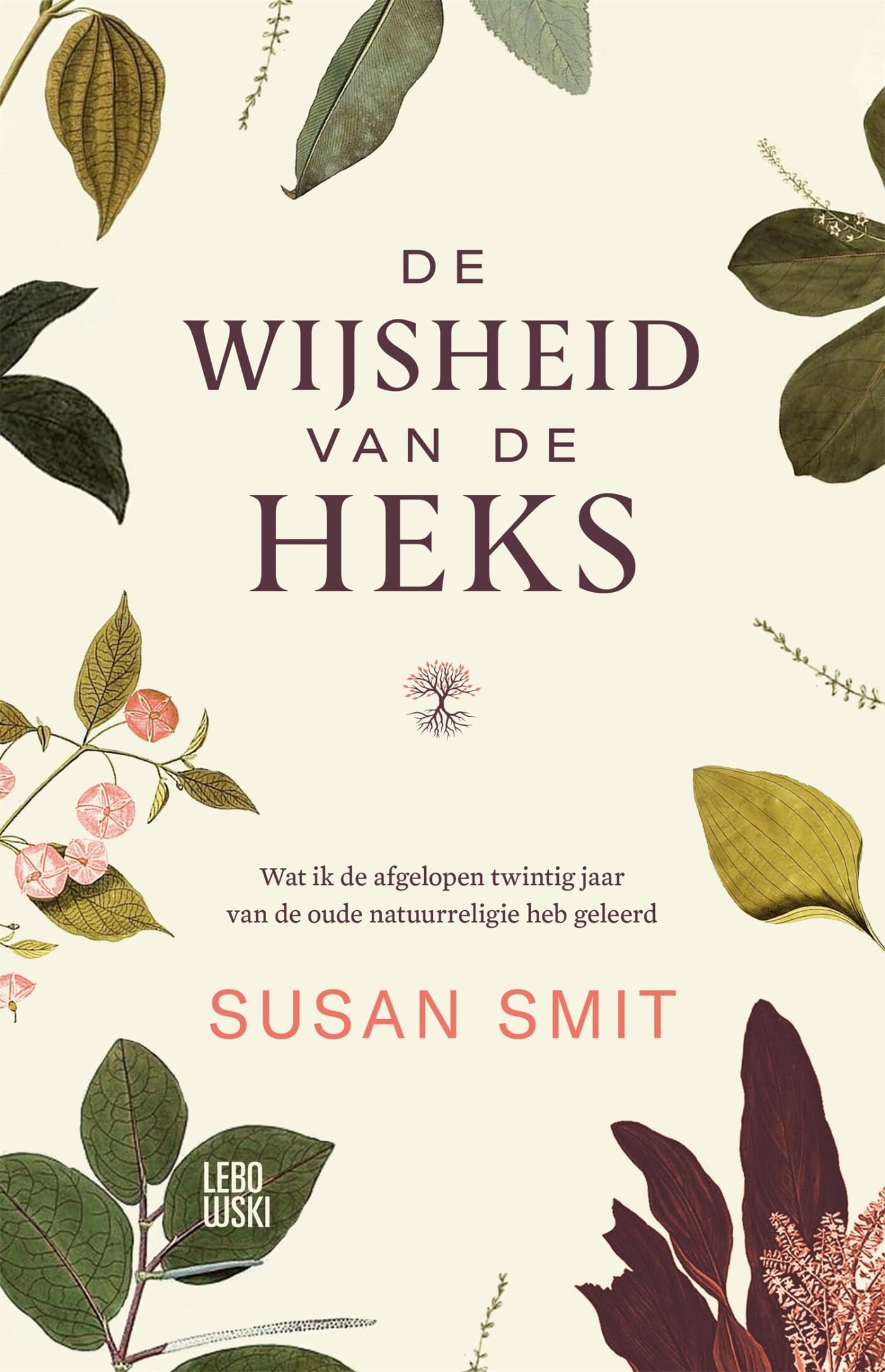 De wijsheid van de heks: wat ik de afgelopen twintig jaar van de oude natuurreligie heb geleerd Politics & Society