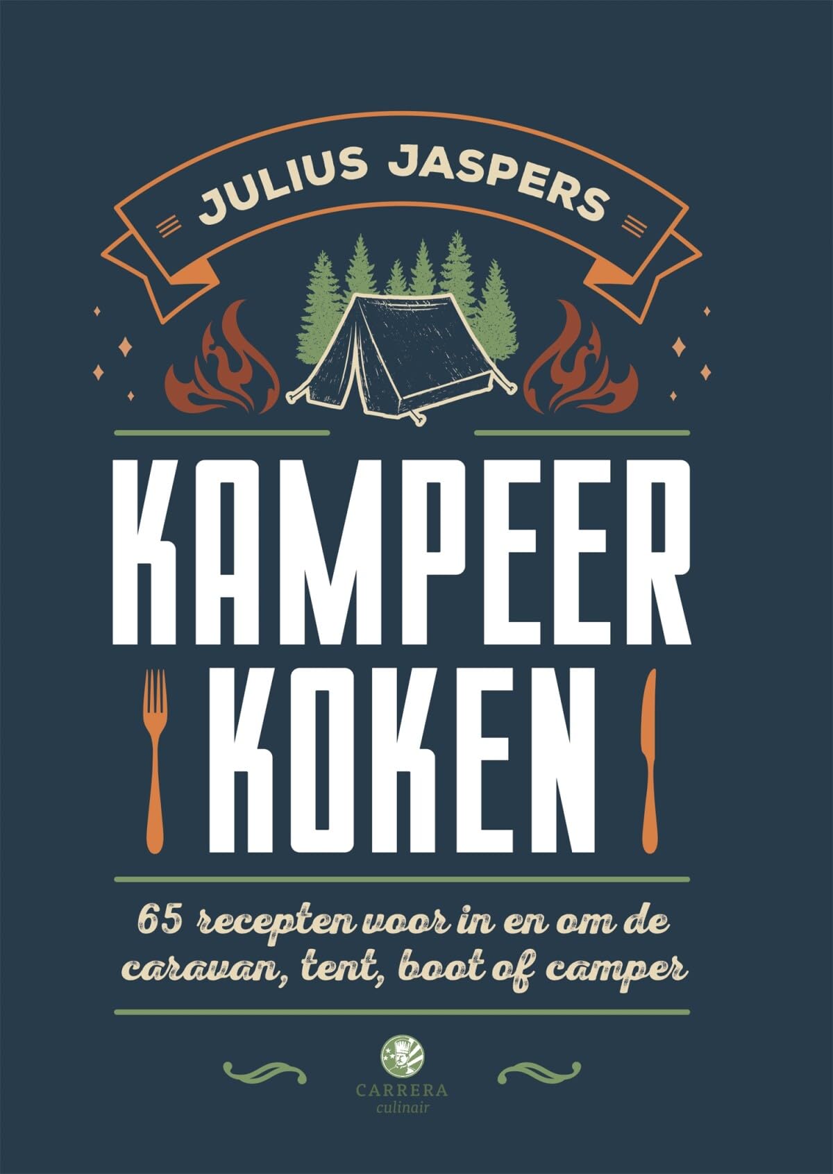 Kampeerkoken: 65 recepten voor in en om de caravan, tent, boot of camper book