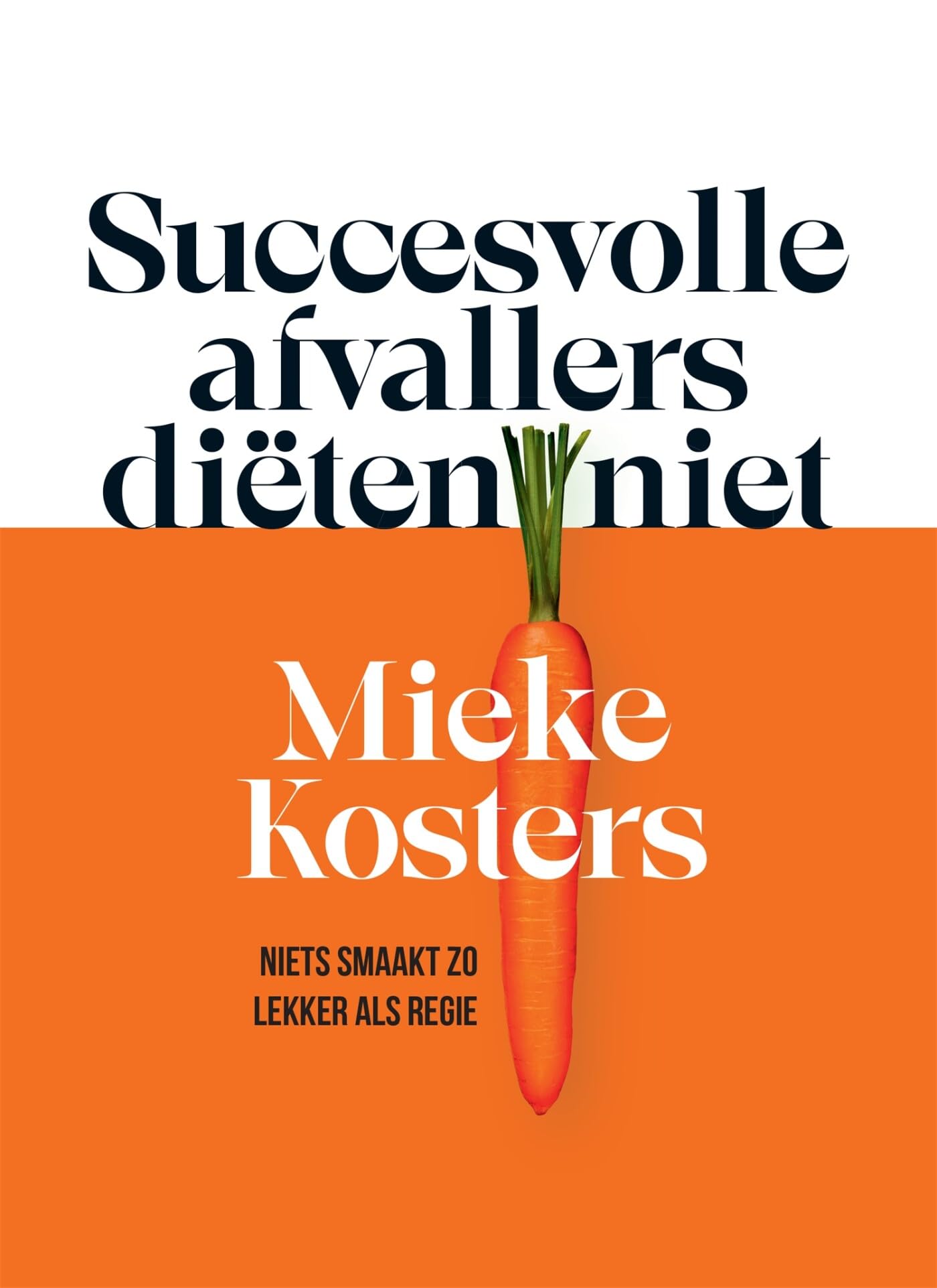 Succesvolle afvallers diëten niet: niets smaakt zo lekker als regie Parents & Children