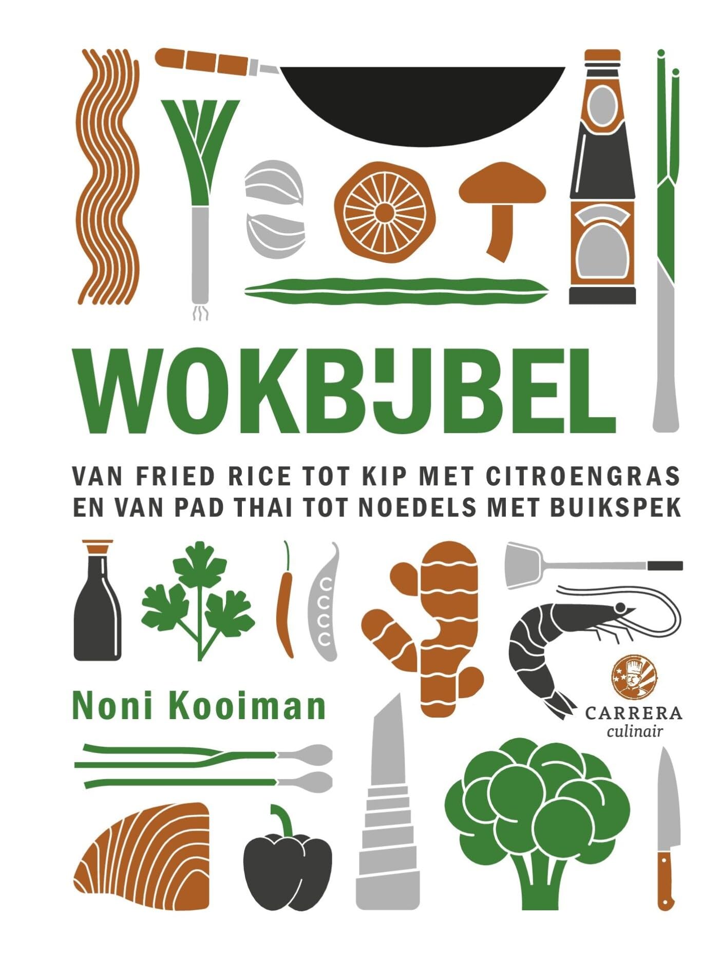 Wokbijbel: van fried rice tot kip met citroengras en van pad thai tot noedels met buikspek Cooking & Enjoying