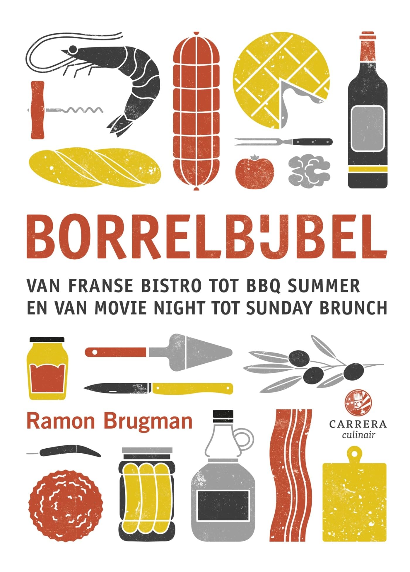 Borrelbijbel: Van Franse bistro tot bbq summer en van movie night tot sunday brunch (Kookbijbels) Leisure, Home & Garden