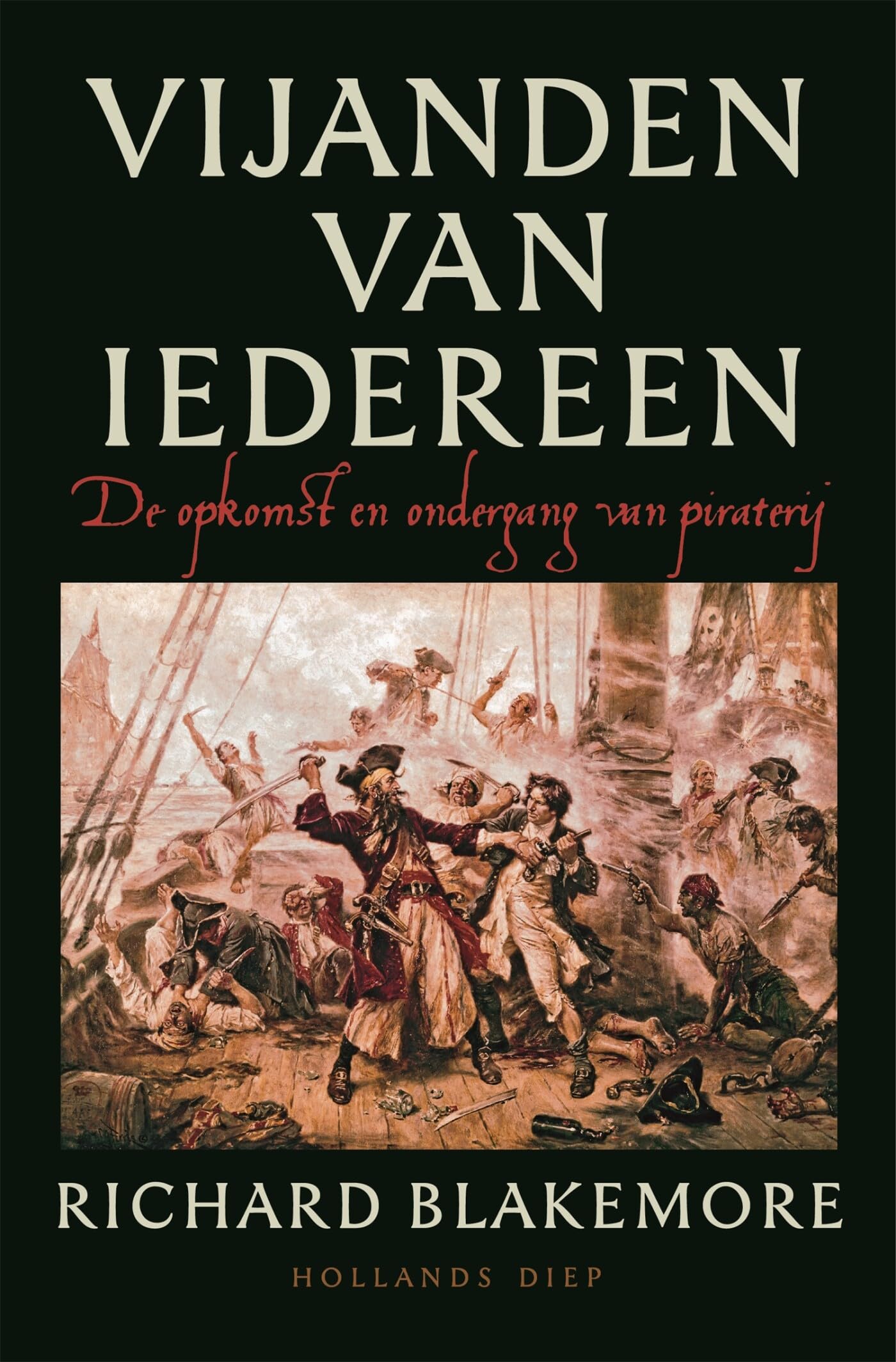Vijanden van iedereen: de opkomst en ondergang van piraterij Politics & History