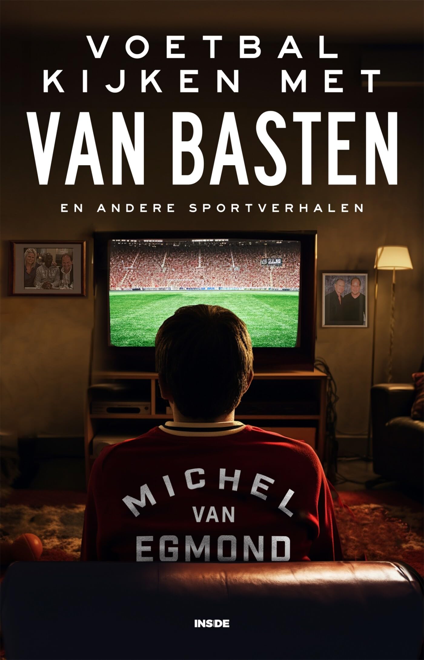 Voetbal kijken met Van Basten: en andere sportverhalen Leisure & Fun