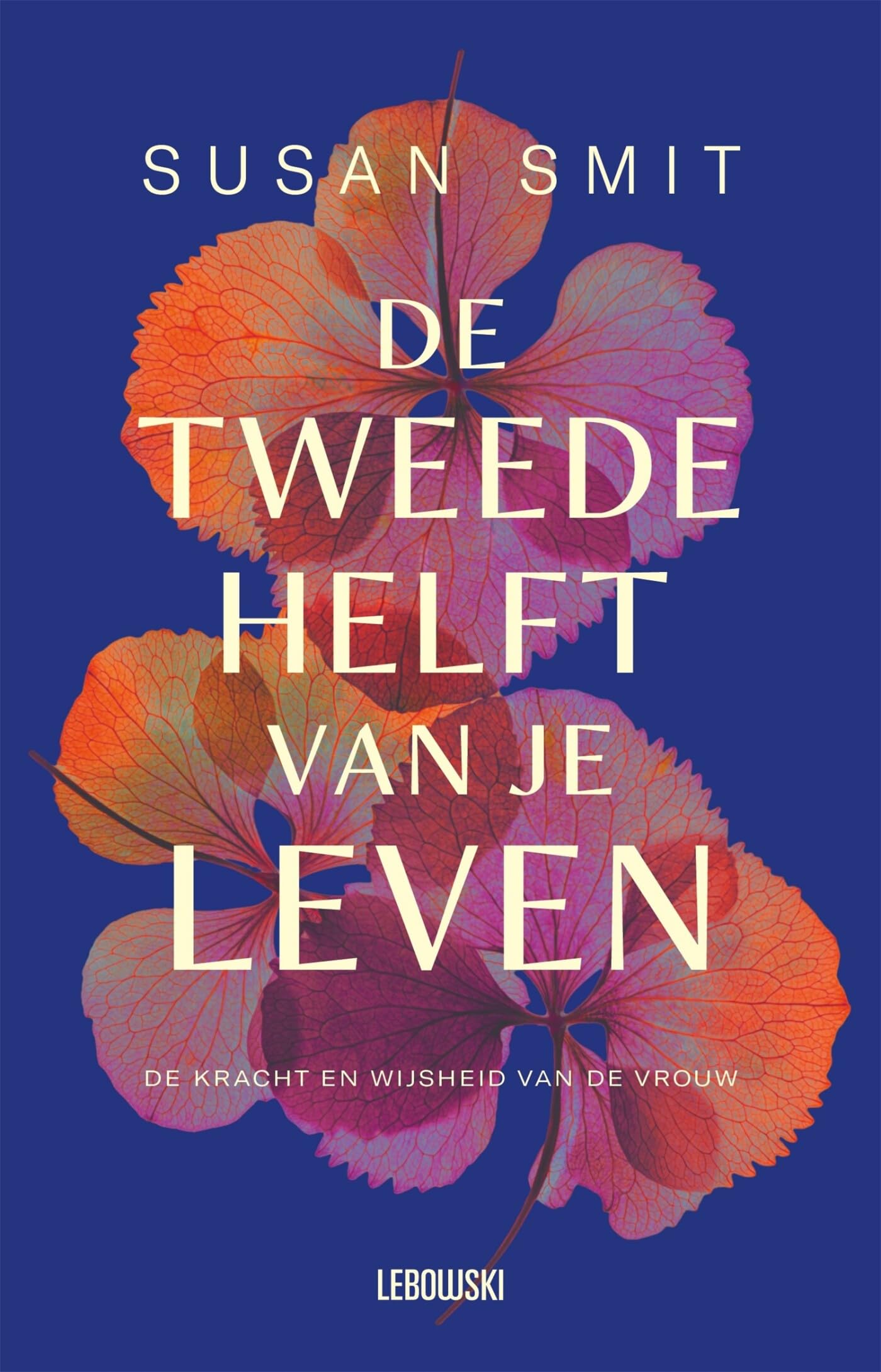 De tweede helft van je leven: de kracht en wijsheid van de vrouw Psychology