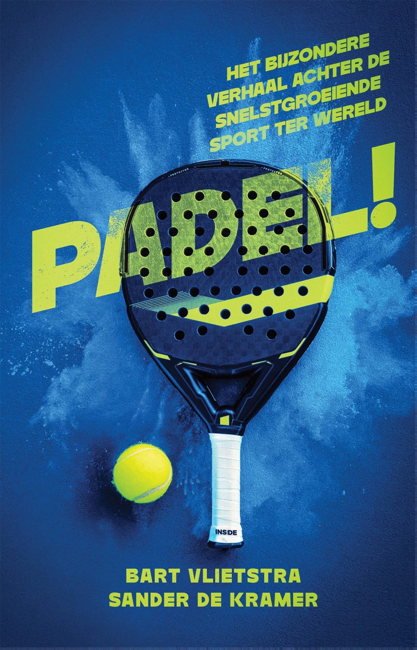 Padel!: het bijzondere verhaal achter de snelstgroeiende sport ter wereld Leisure & Fun