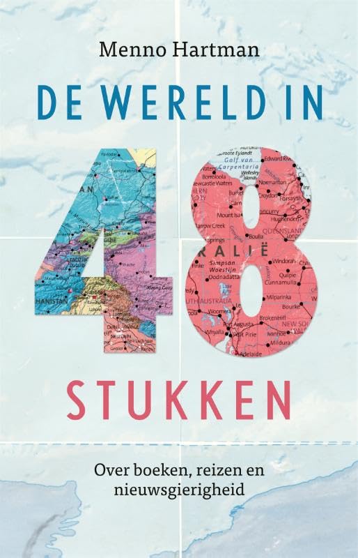 De wereld in 48 stukken: Over boeken, reizen en nieuwsgierigheid Essays & Short Stories