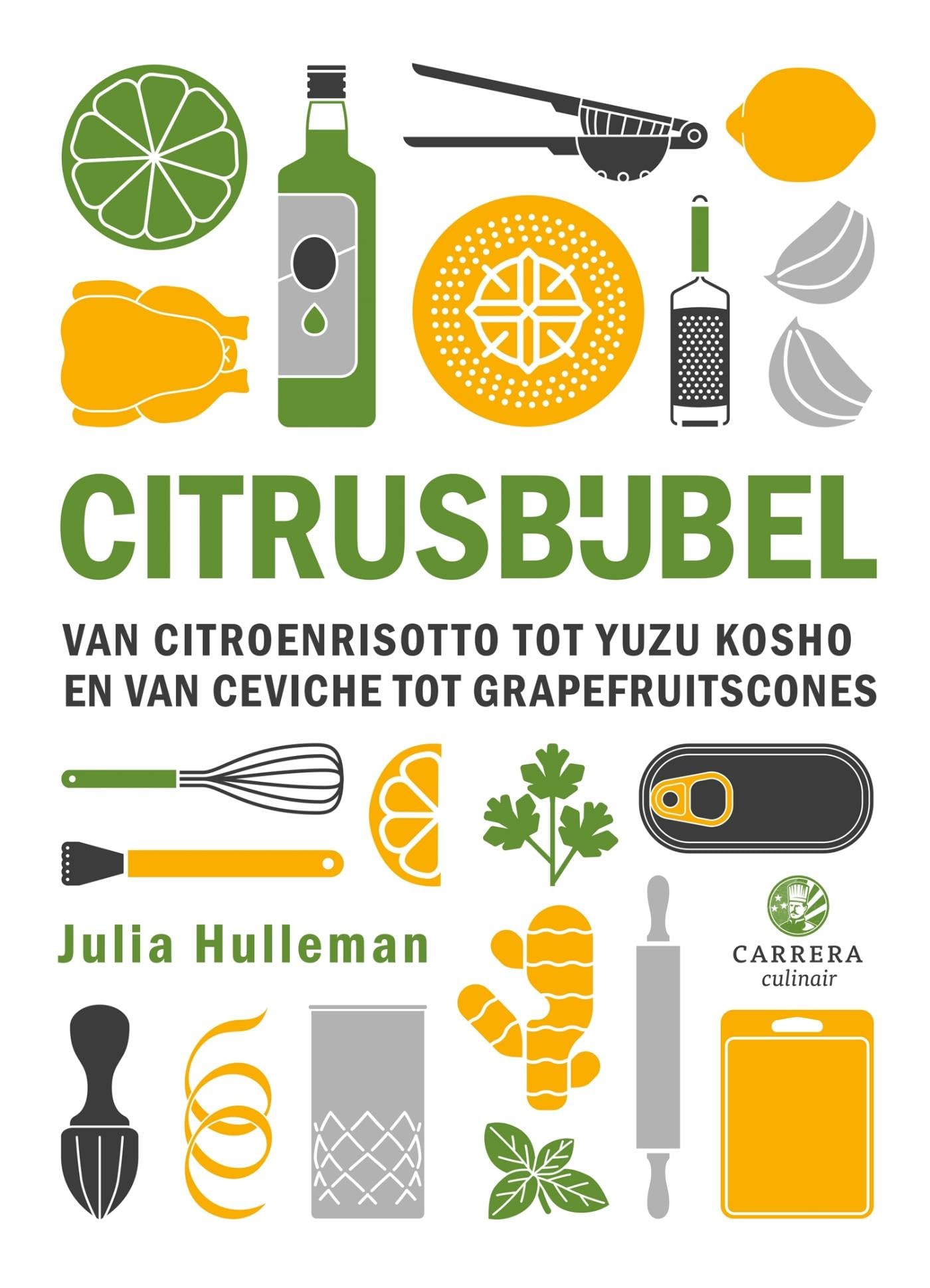 Citrusbijbel: Van citroenrisotto tot grapefruitcurd en van ceviche tot kip piccata book
