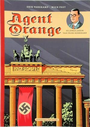 Agent Orange - de jonge jaren van prins Bernhard (Agent Orange, 1) Biographies & Memoirs