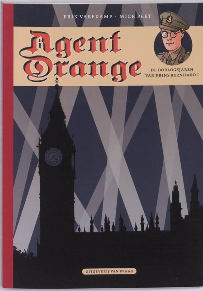 Agent Orange 3: De oorlogsjaren van prins Bernhard book