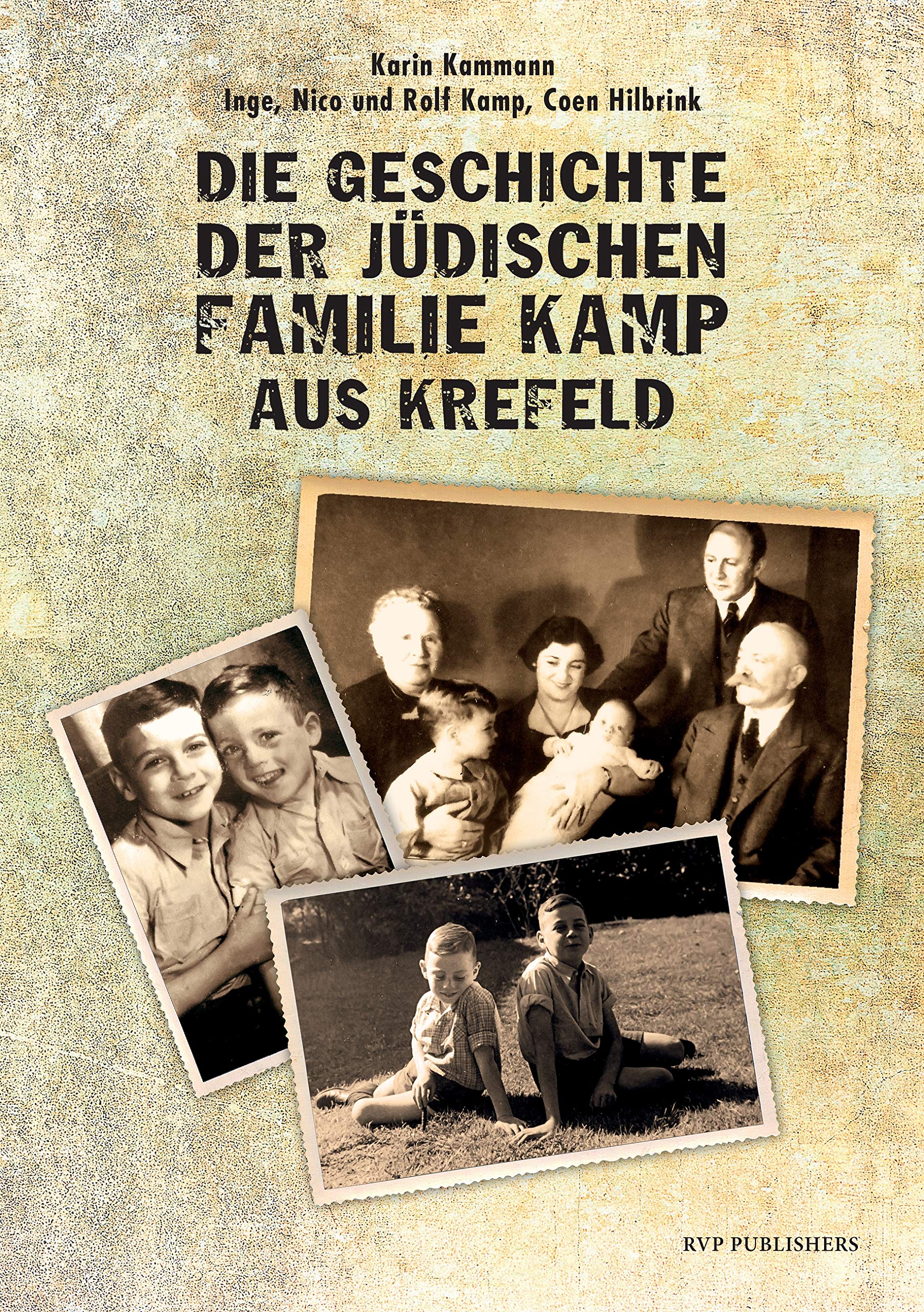 Die Geschichte der jüdischen Familie Kamp aus Krefeld Social Sciences