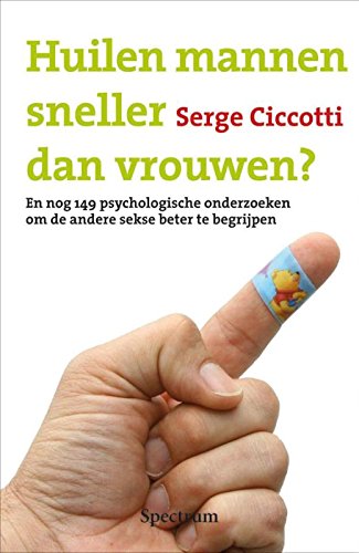 Huilen mannen sneller dan vrouwen?: en nog 149 psychologische onderzoeken om de andere sekse beter te begrijpen book
