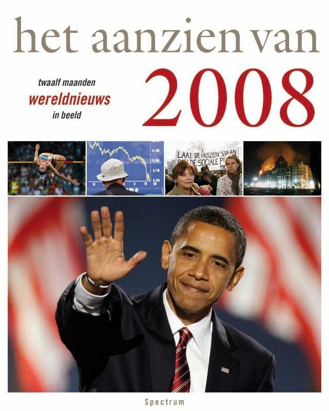 Aanzien van 2008: twaalf maanden wereldnieuws in beeld book