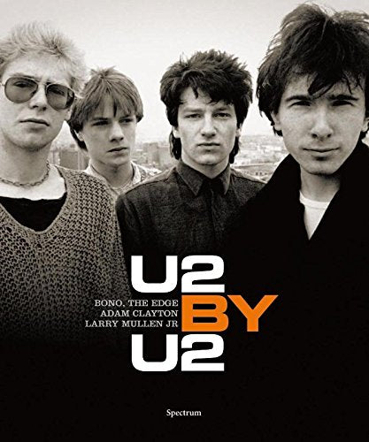 U2 by U2: Bono, The Edge, Adam Clayton, Larry Mullen Jr book
