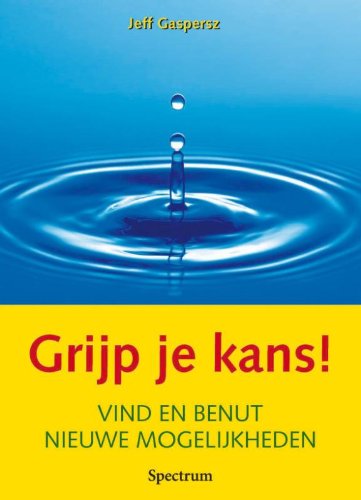 Grijp je kans !: vind en benut nieuwe mogelijkheden book