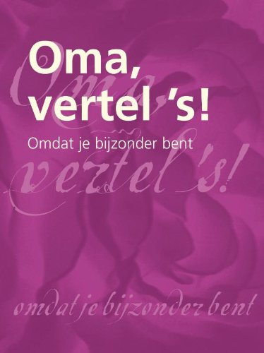 Oma vertel 's !: omdat je bijzonder bent book