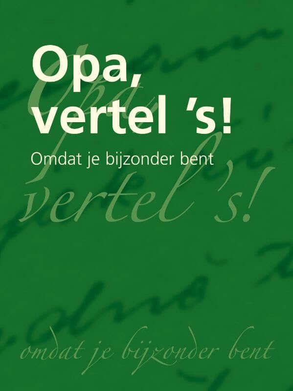 Opa vertel 's !: omdat je bijzonder bent book