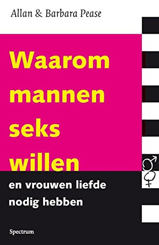 Waarom mannen seks willen en vrouwen liefde nodig hebben: ontrafel de simpele waarheid Psychology