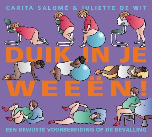 Duik in je weeën!: een bewuste voorbereiding op de bevalling book