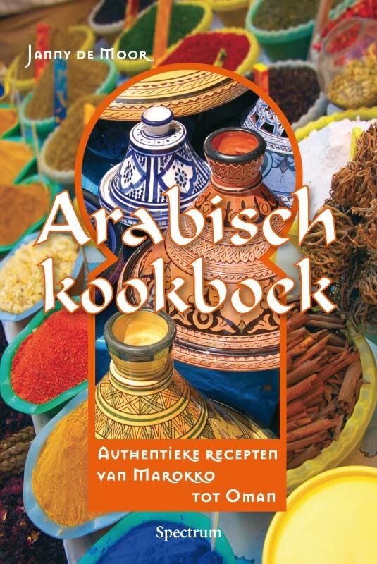 Arabisch kookboek: de keuken van 1001 nacht book
