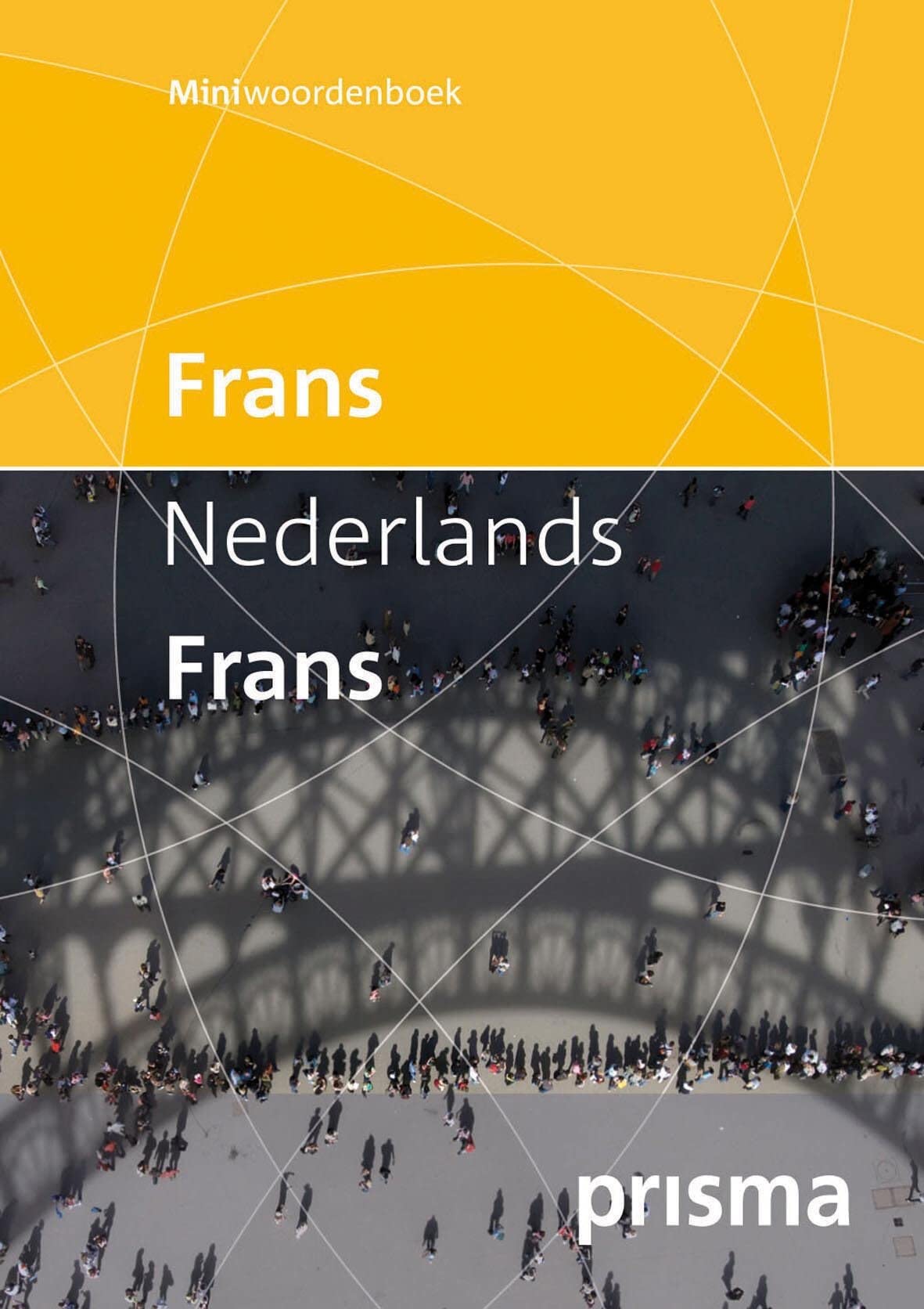 Prisma miniwoordenboek Frans-Nederlands Nederlands-Frans (Prisma miniwoordenboeken) Foreign Languages ​​& Dictionaries