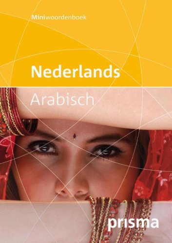 Prisma miniwoordenboeken Prisma miniwoordenboek: Nederlands-Arabisch book