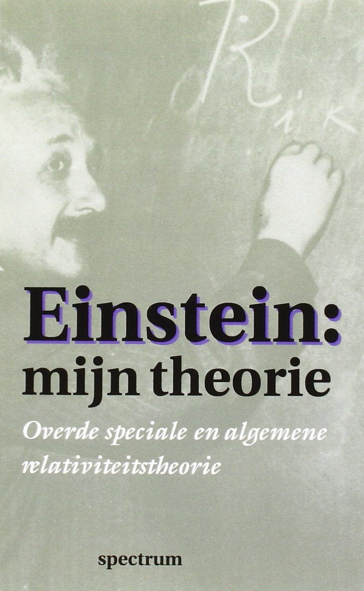 Product Image: Einstein: mijn theorie : over de speciale en de algemene relativiteitstheorie