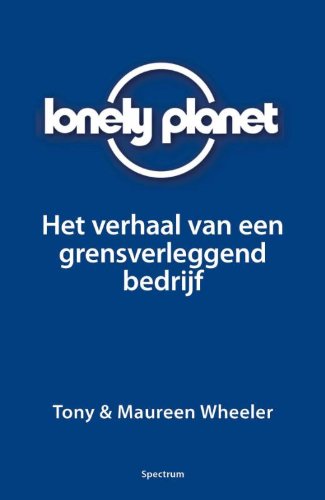 Lonely Planet: het verhaal van een grensverleggend bedrijf book