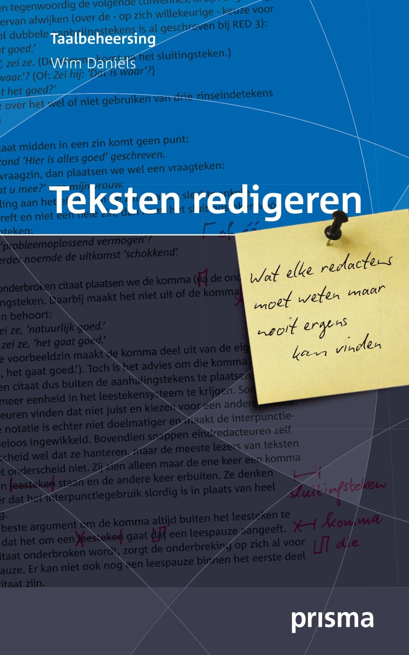 Teksten redigeren: Wat elke redacteur moet weten maar nooit ergens kan vinden book