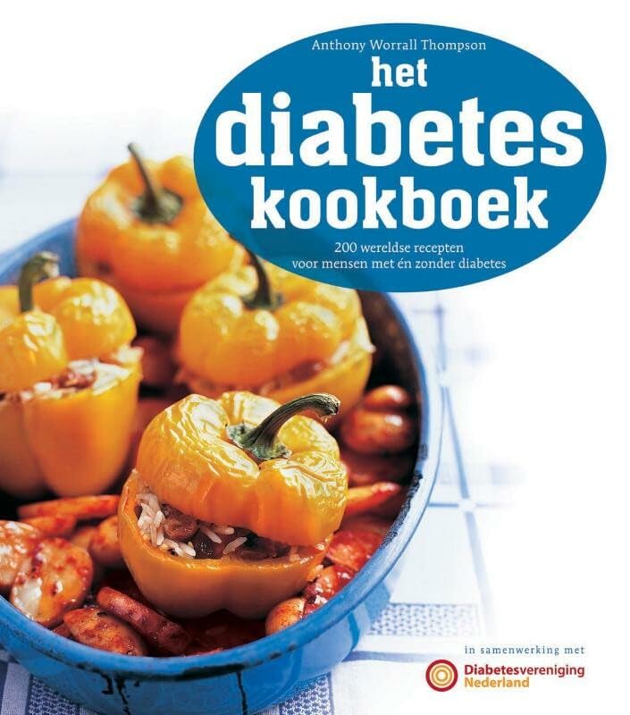 Het diabetes kookboek: 200 wereldse recepten voor mensen met én zonder diabetes book