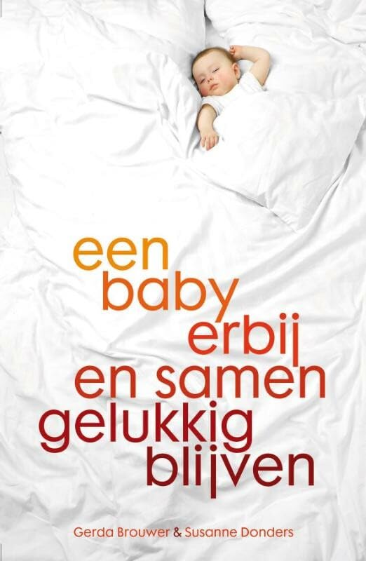 Een baby erbij en samen gelukkig blijven book