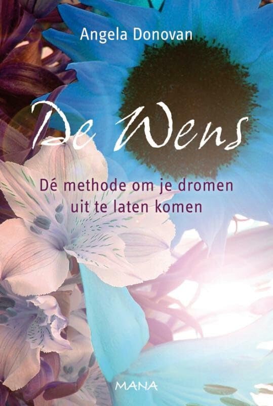 De wens: dé methode om je dromen uit te laten komen book