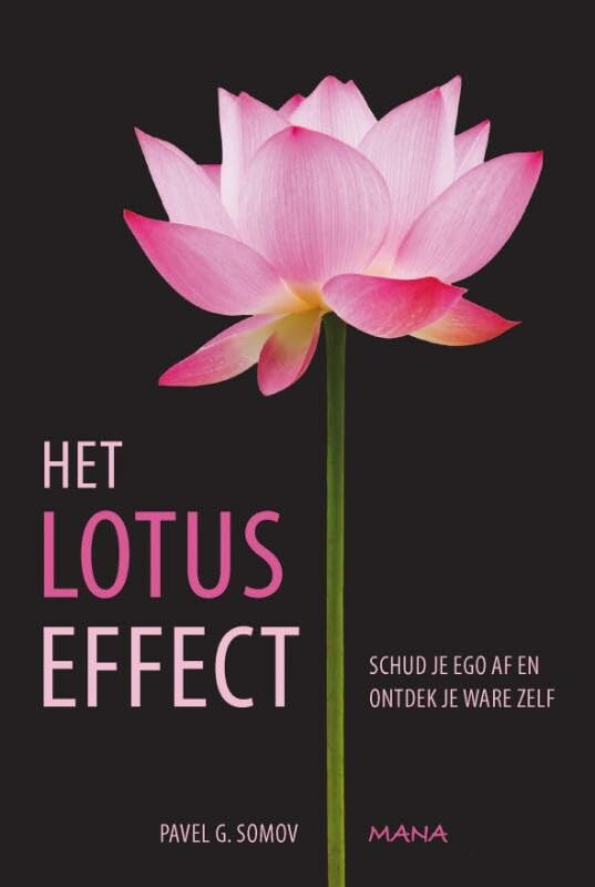 Het lotuseffect: schud je ego af en ontdek je ware zelf book
