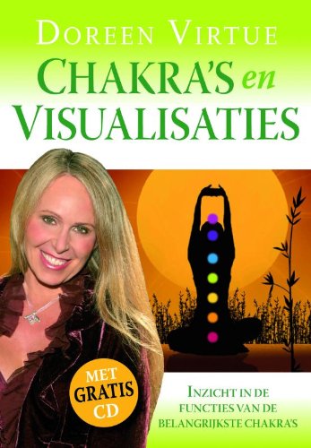 Chakra's en visualisaties: inzicht in de functies van de belangrijkste chakra's book
