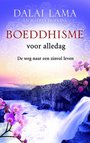 Boeddhisme voor alledag: de weg naar een zinvol leven Books