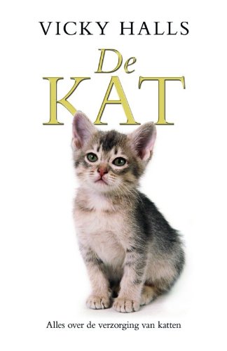 De kat: alles over de verzorging van katten Pets