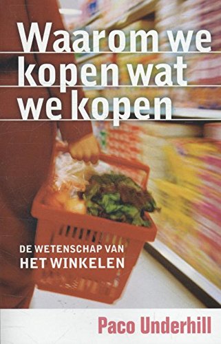 Waarom we kopen wat we kopen: de wetenschap van het winkelen book