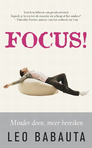 Focus ! / druk 1: minder doen, meer bereiken book