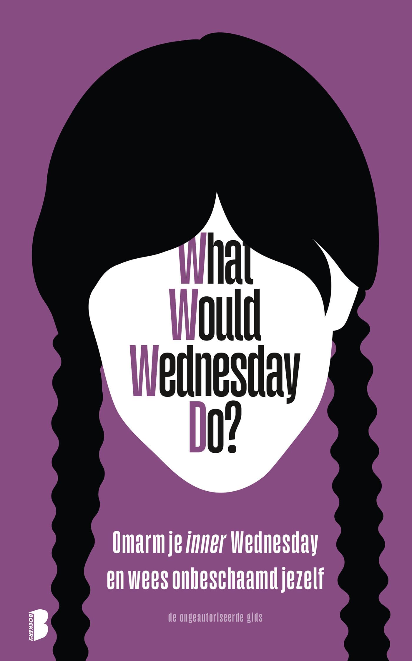 What would Wednesday do?: omarm je inner Wednesday en wees onbeschaamd jezelf Business, Finance & Career