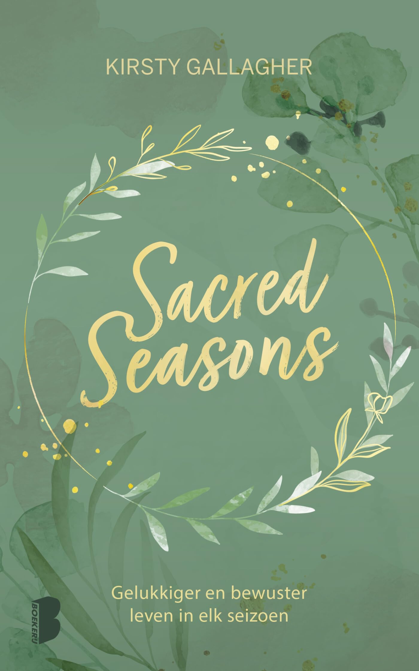 Sacred seasons: gelukkiger en bewuster leven in elk seizoen book