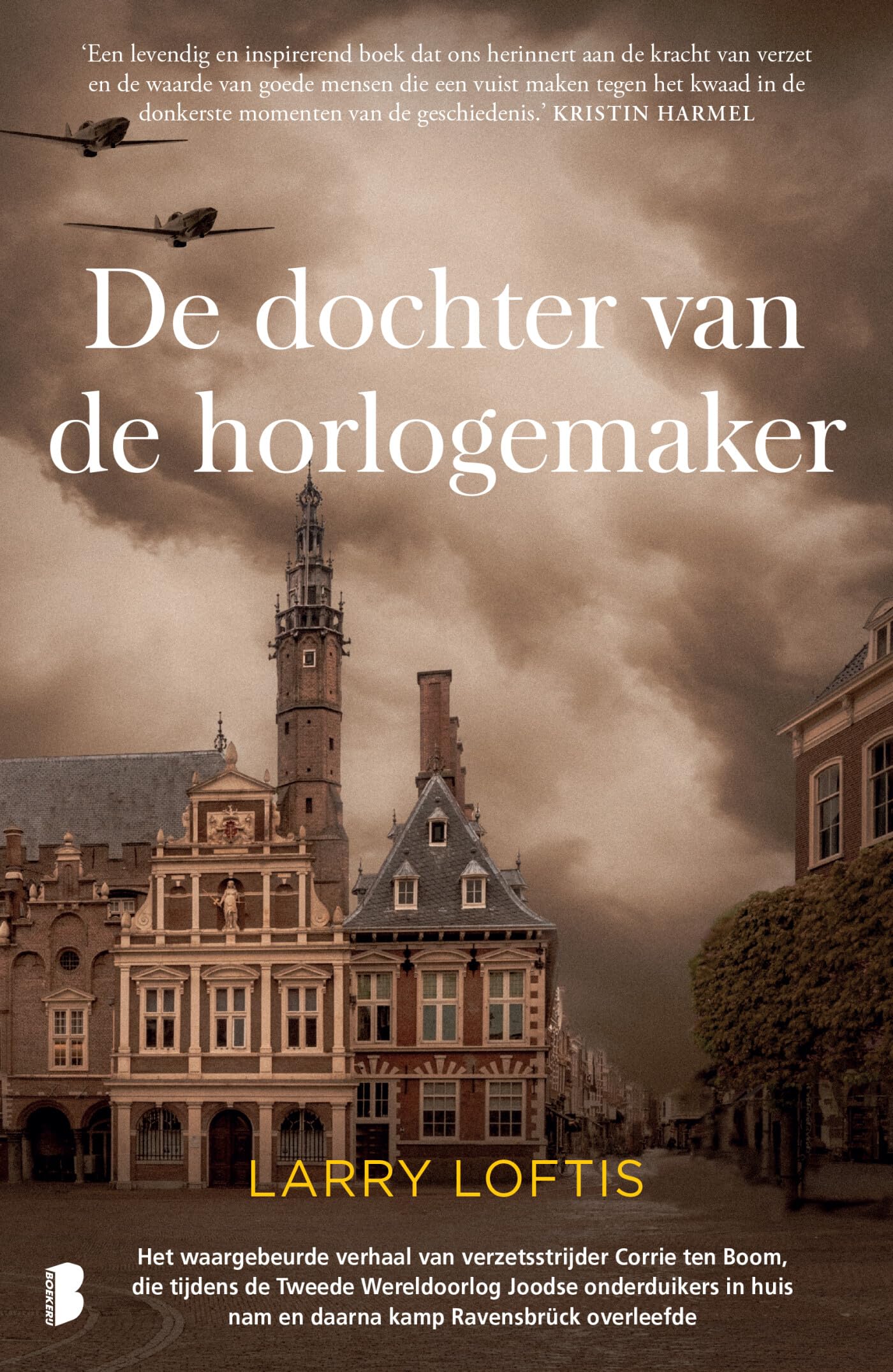 De dochter van de horlogemaker: Het waargebeurde verhaal van verzetsstrijder Corrie ten Boom, die tijdens de Tweede Wereldoorlog Joodse onderduikers in huis nam en daarna kamp Ravensbrück overleefde Memories