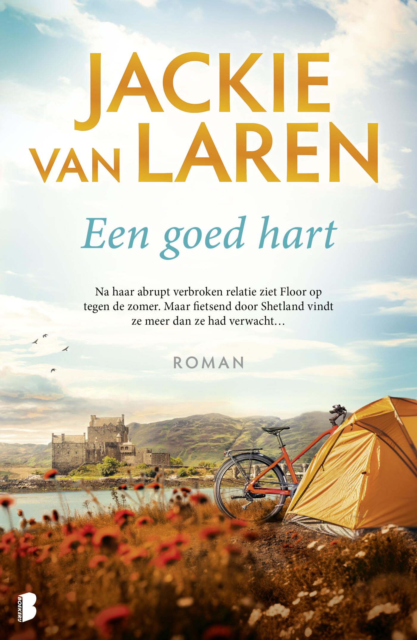 Een goed hart: Na haar abrupt verbroken relatie ziet Floor op tegen de zomer. Maar fietsend door Shetland vindt ze meer dan ze had verwacht… Contemporary literature Books